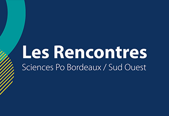 Rencontres Sciences Po Bordeaux / Sud Ouest